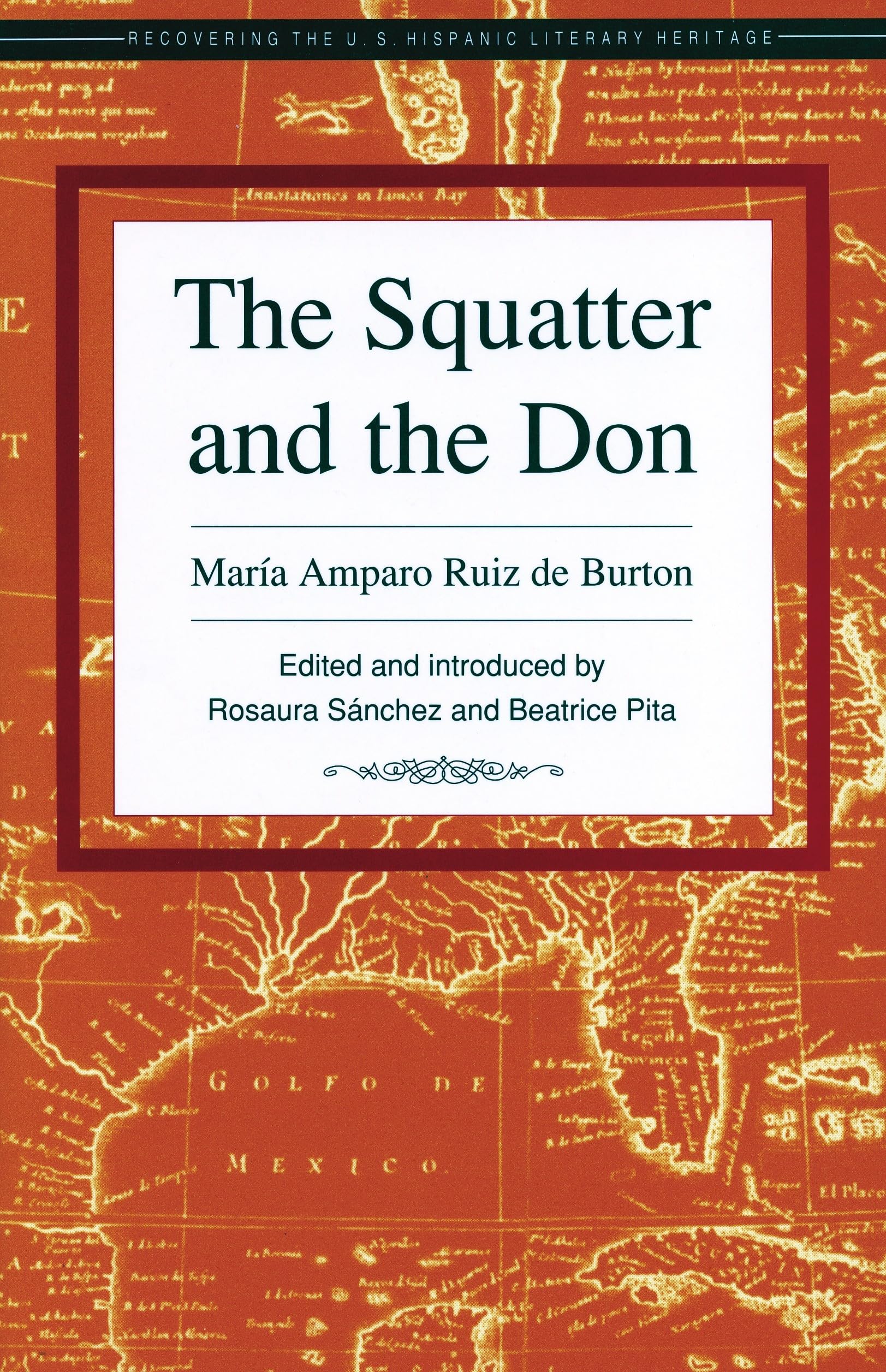 The Squatter and the Don (Recovering the U.S. Hispanic Literary Heritage),New