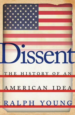 Dissent: The History of an American Idea,Used