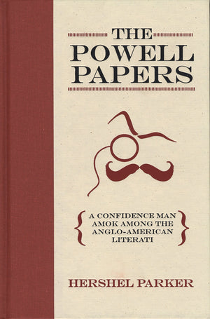 The Powell Papers: A Confidence Man Amok Among The Angloamerican Literati,New