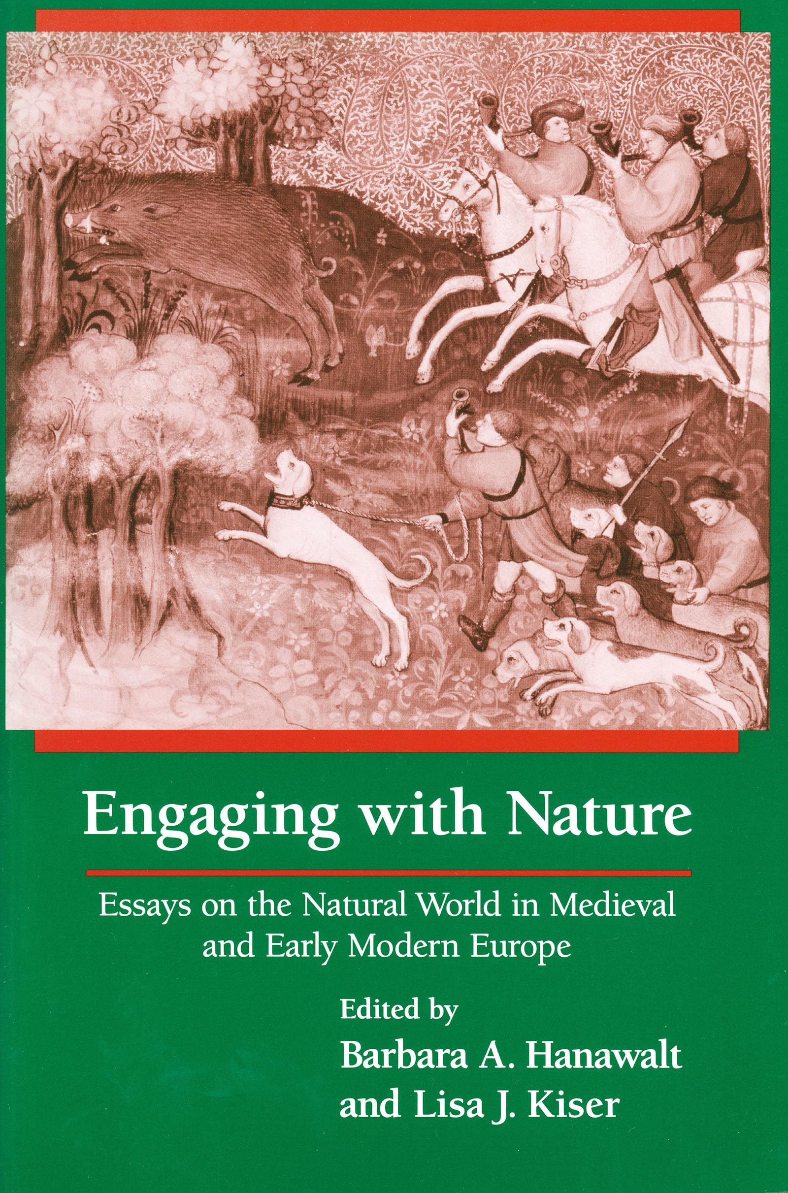 Engaging With Nature: Essays on the Natural World in Medieval and Early Modern Europe,Used