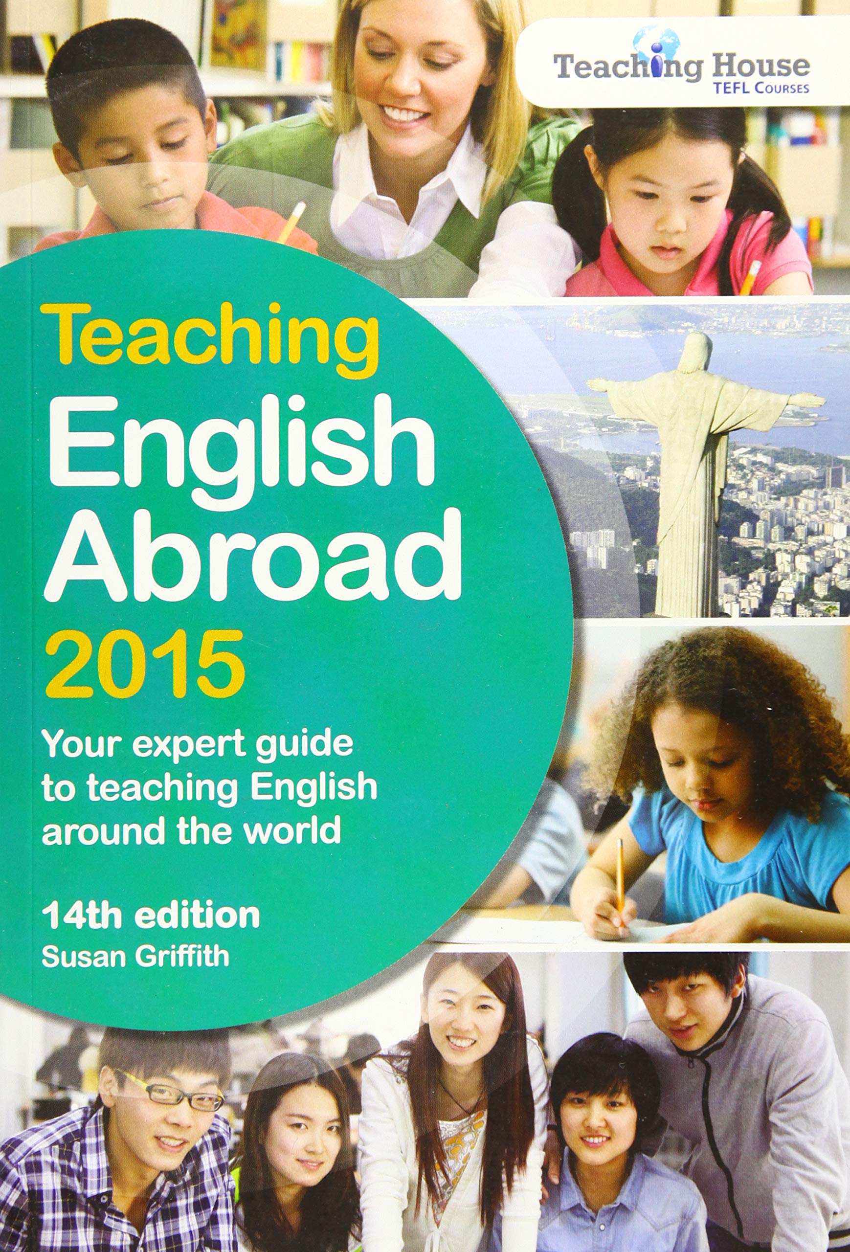 Teaching English Abroad 2015: Your Expert Guide to Teaching English around the World,Used