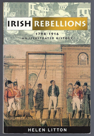 Irish Rebellions, 17981916: An Illustrated History,Used