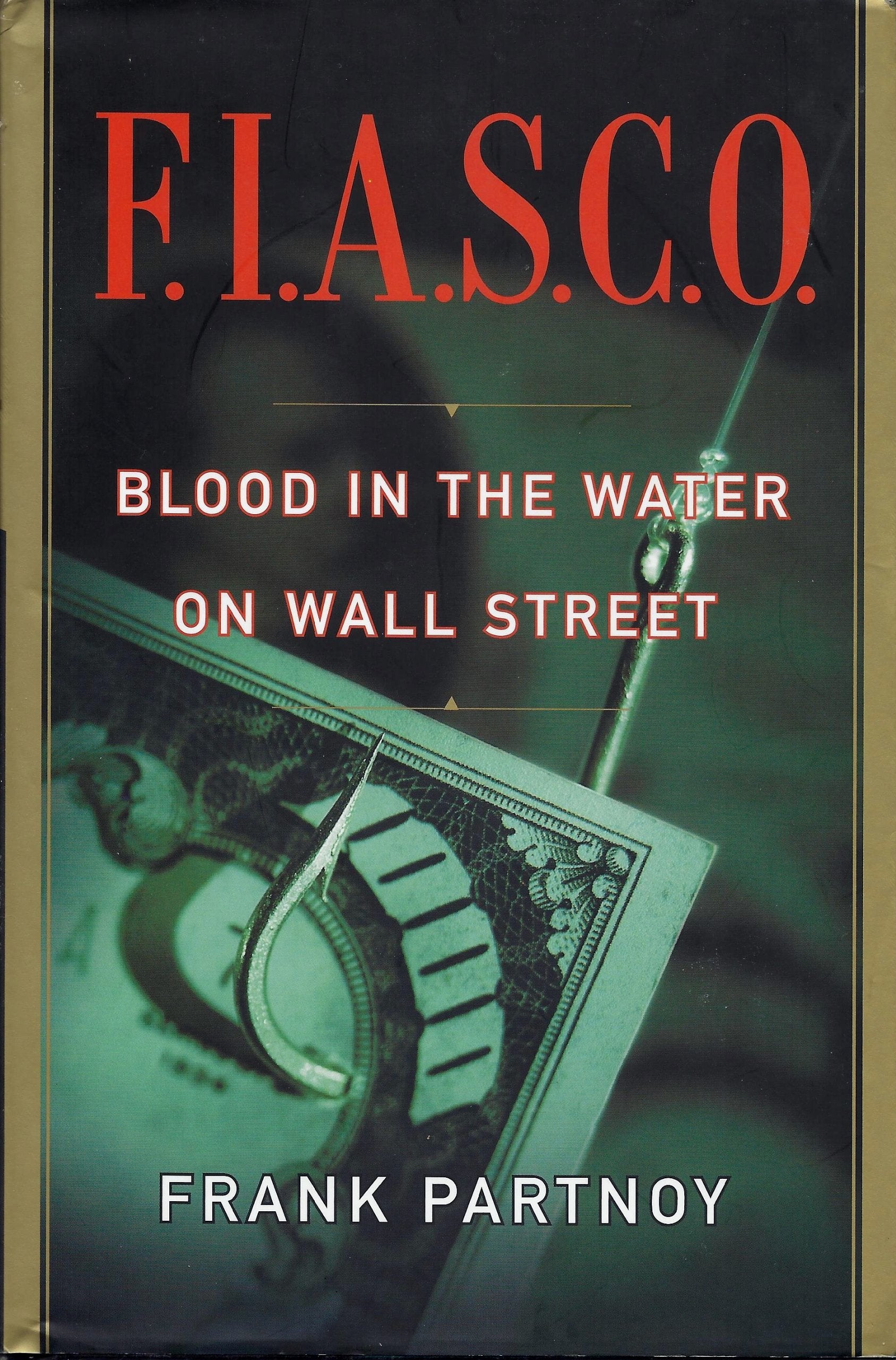 F.I.A.S.C.O.: Blood In The Water On Wall Street,Used