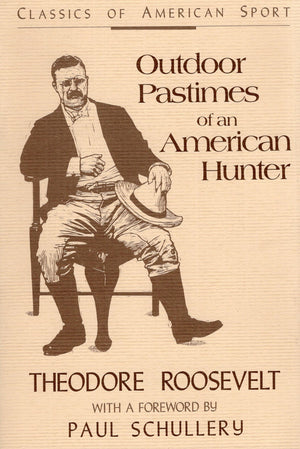 Outdoor Pastimes Of An American Hunter (Classics Of American Sport),Used
