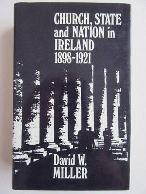 Church, State, and Nation in Ireland, 18981921,Used