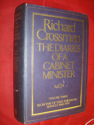 Diaries Of A Cabinet Minister. Vol 3: Secretary Of State For Social Services, 19681970,Used