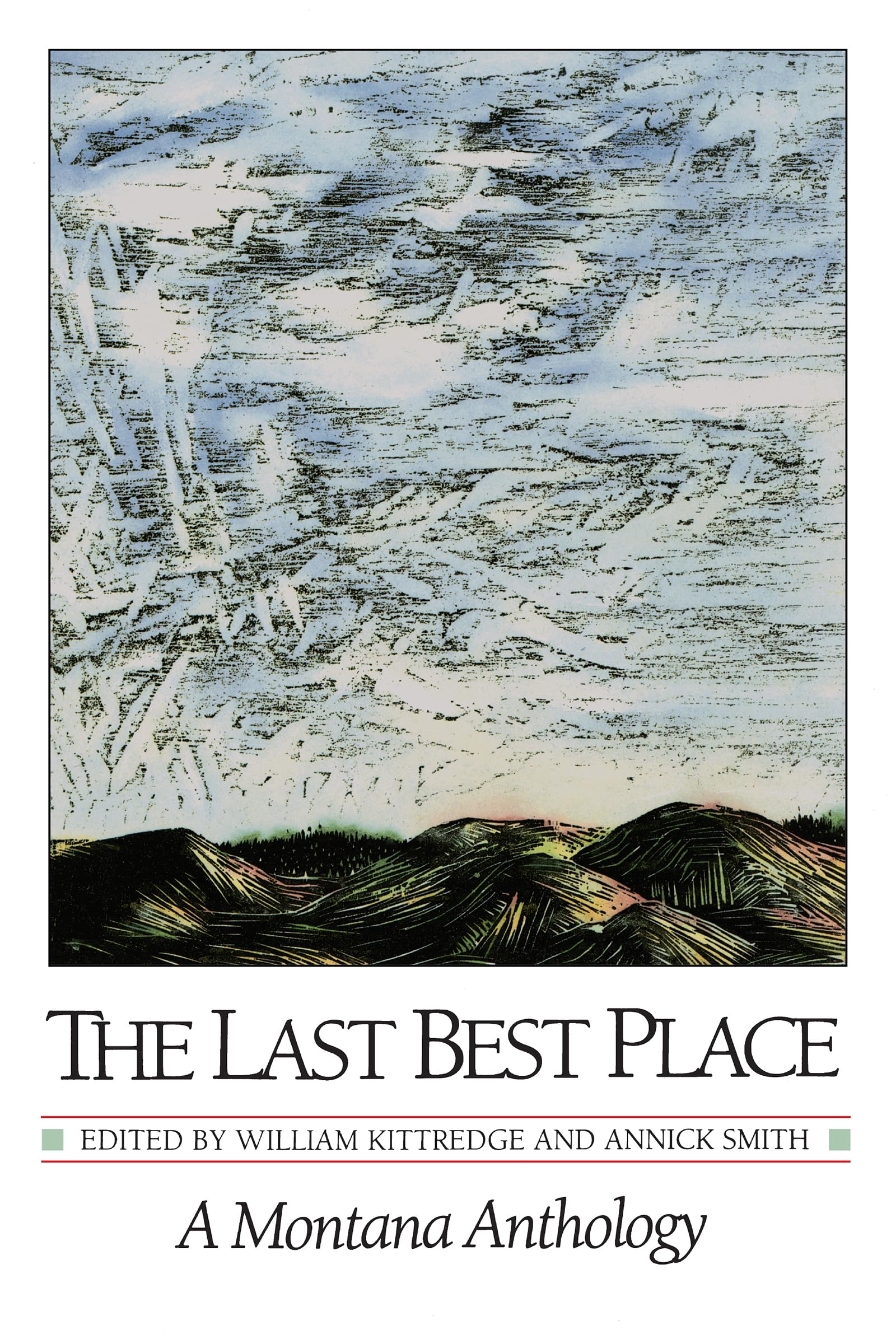 The Last Best Place: A Montana Anthology,Used