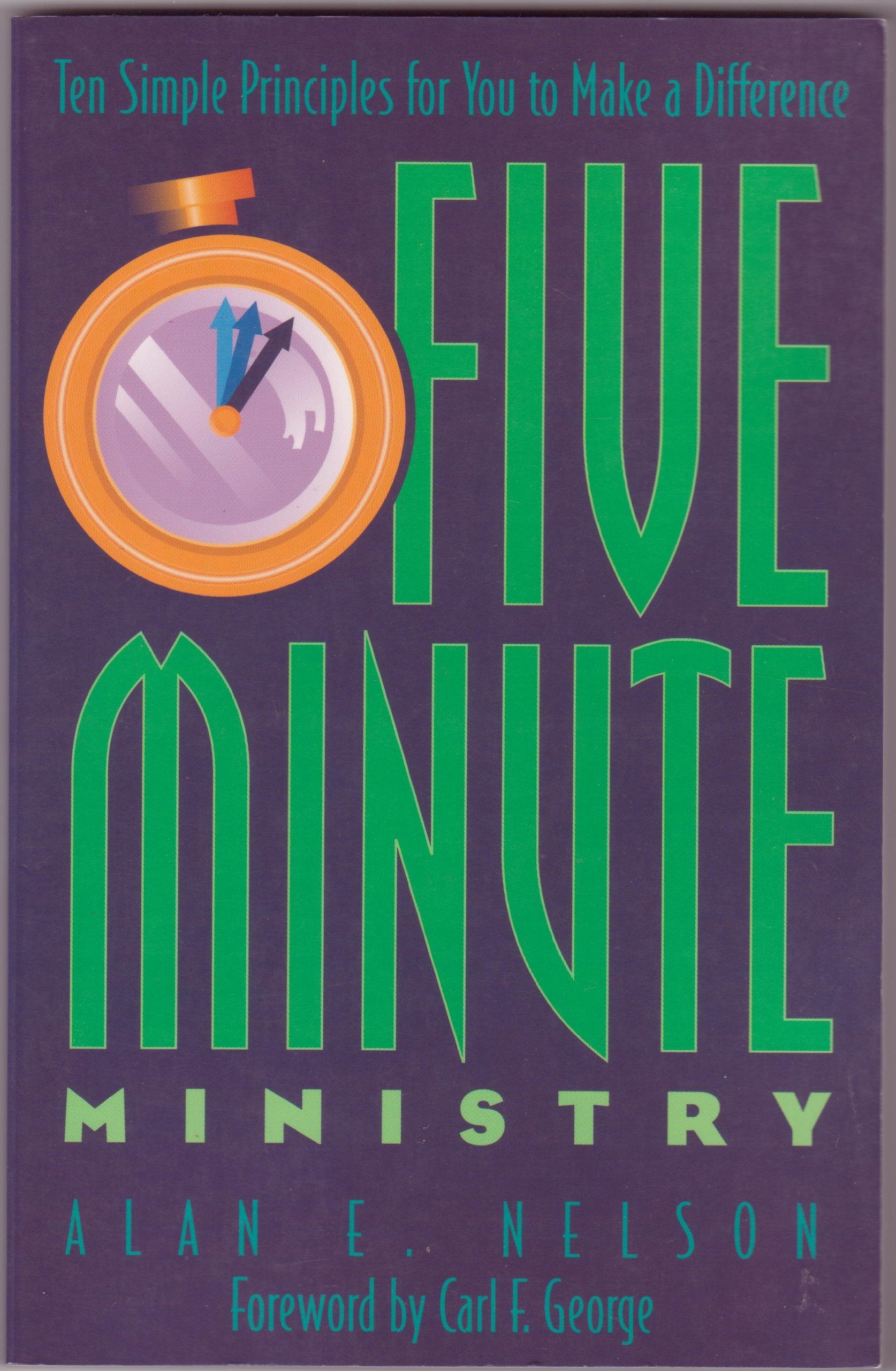 Five Minute Ministry: Ten Simple Principles for You to Make a Difference,Used