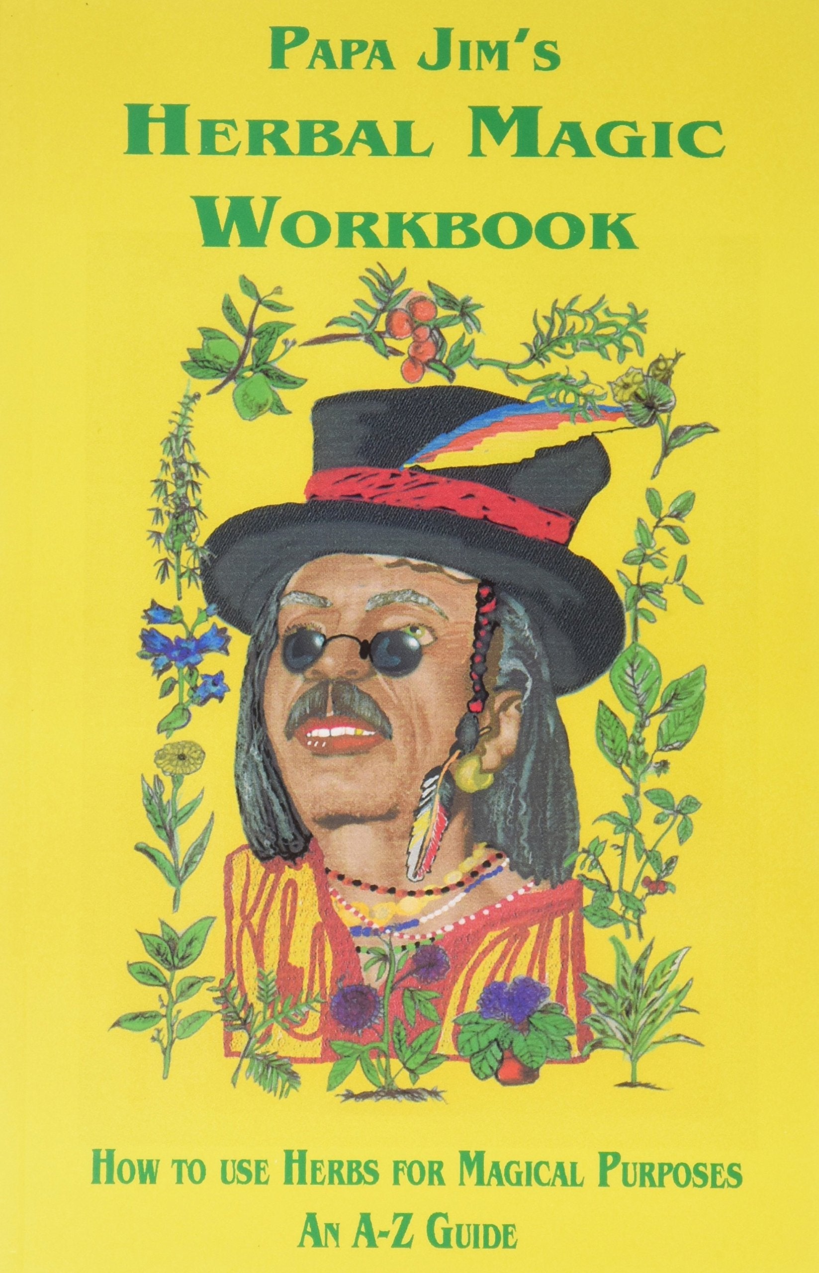 Papa Jim's Herbal Magic Workbook,New