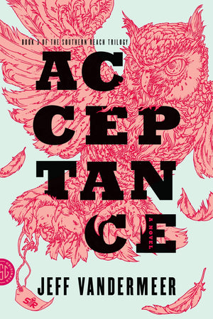 Acceptance: A Novel (The Southern Reach Series, 3),Used