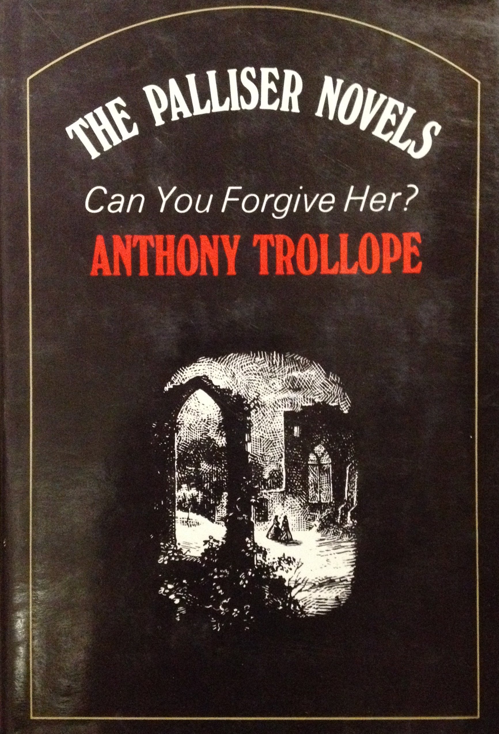 Can You Forgive Her? (The Palliser novels of Anthony Trollope) by Trollope, Anthony (1973) Hardcover,Used