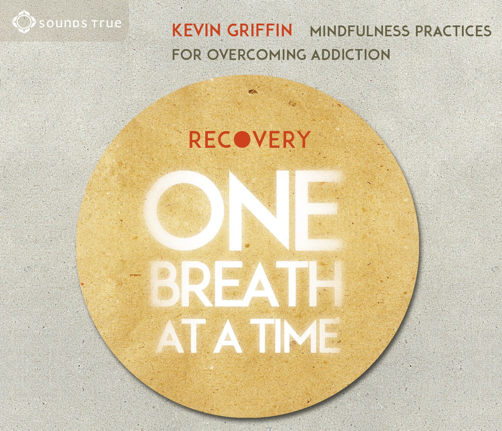 Recovery One Breath at a Time: Mindfulness Practices for Overcoming Addiction,Used