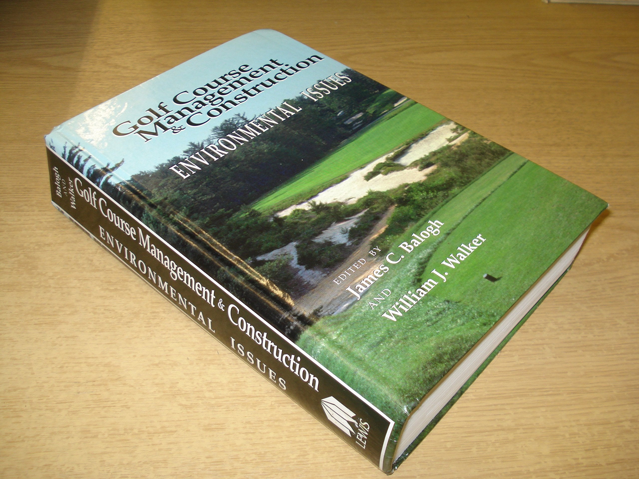 Golf Course Management & Construction: Environmental Issues,New