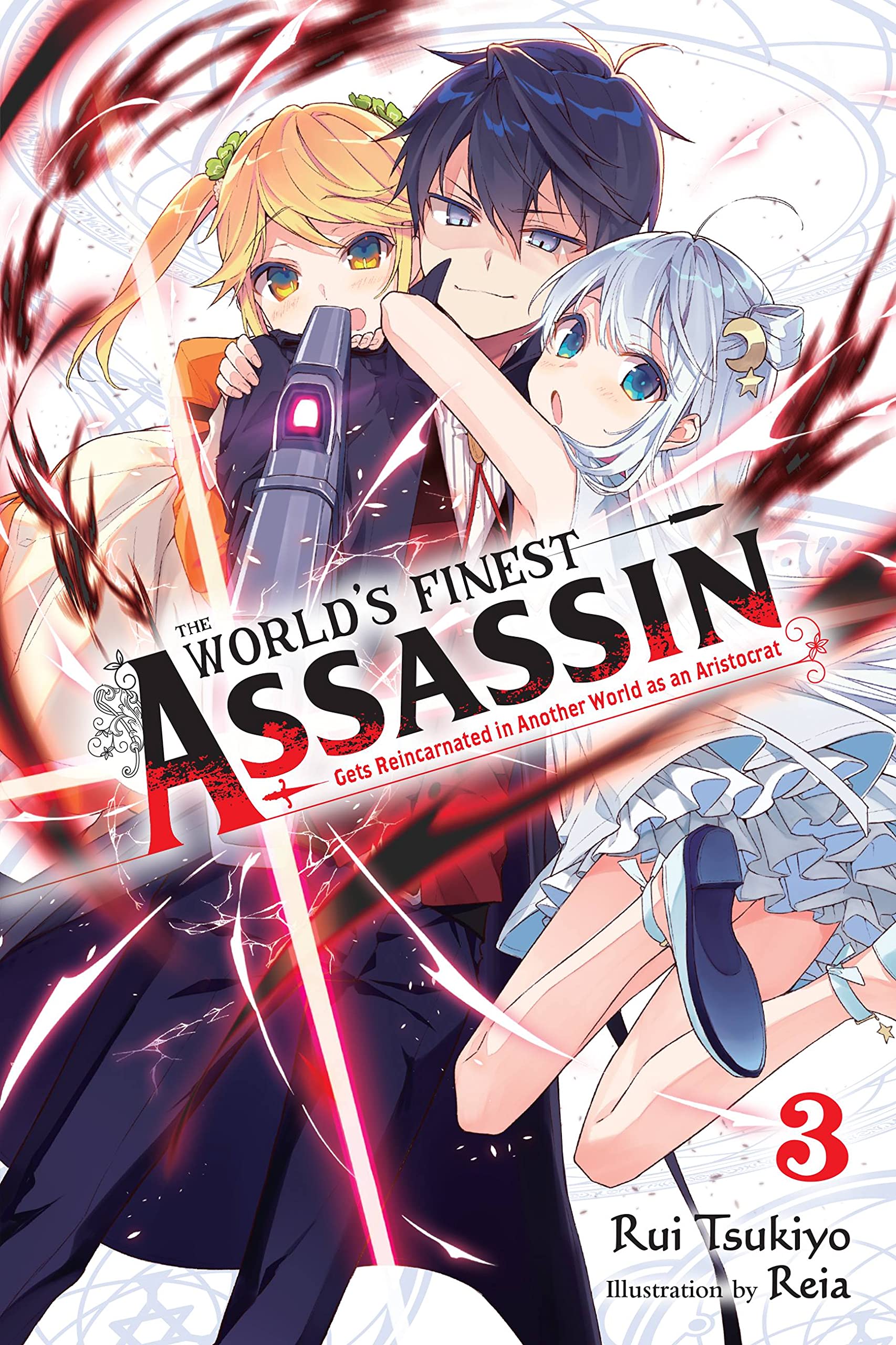 The World's Finest Assassin Gets Reincarnated in Another World as an Aristocrat, Vol. 3 (light novel) (The World's Finest Assass,Used