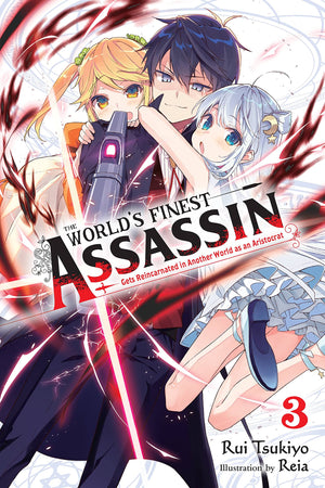 The World's Finest Assassin Gets Reincarnated in Another World as an Aristocrat, Vol. 3 (light novel) (The World's Finest Assass,Used