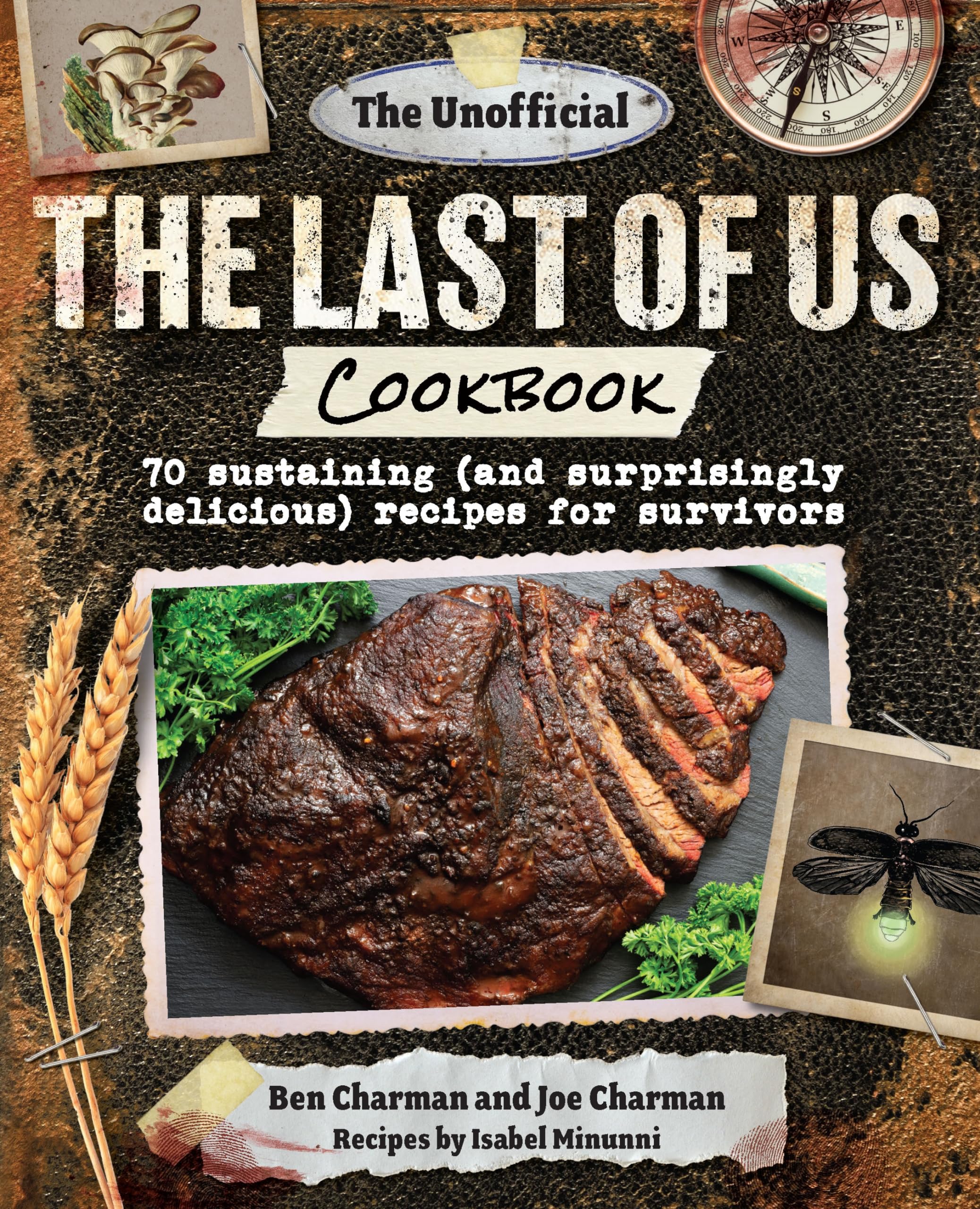 The Unofficial The Last of Us Cookbook: 70 sustaining (and surprisingly delicious) recipes for survivors,New