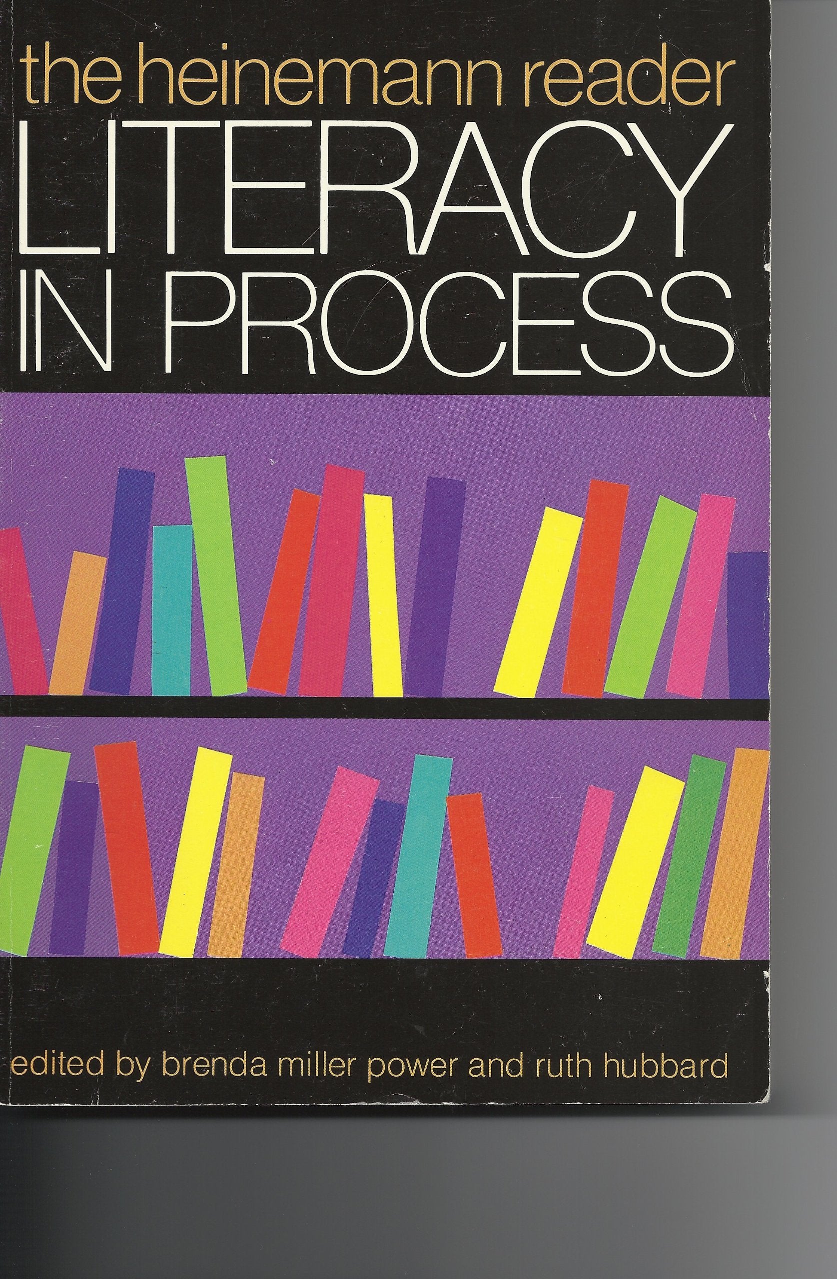Literacy in Process: The Heinemann Reader,Used