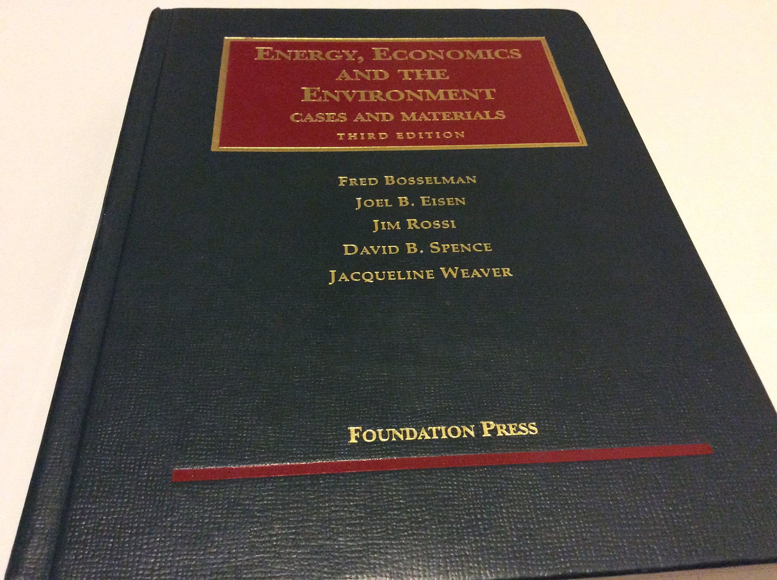 Energy, Economics and the Environment (University Casebook Series),Used