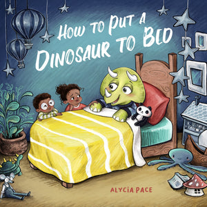 How To Put A Dinosaur To Bed: A Board Book (Teach Your Dino),Used