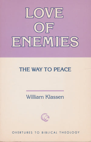 Love of Enemies: The Way to Peace (Overtures to Biblical Theology),Used