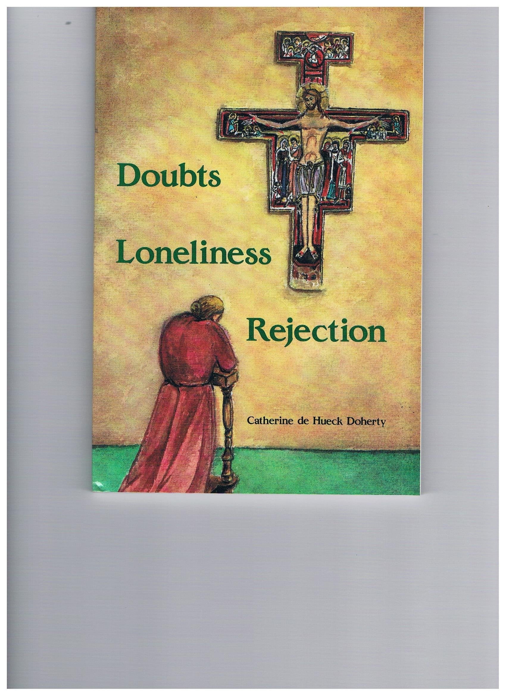 Doubts, Loneliness, Rejection,Used
