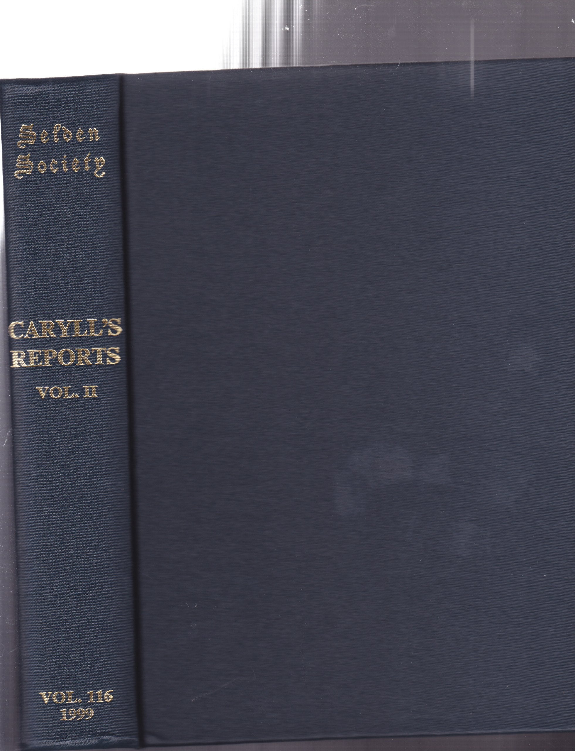 Reports of Cases By John Caryll Part II 15011522. Selden Society 116,Used