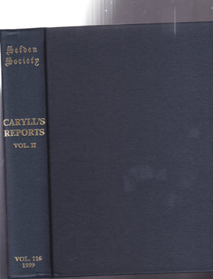 Reports of Cases By John Caryll Part II 15011522. Selden Society 116,Used
