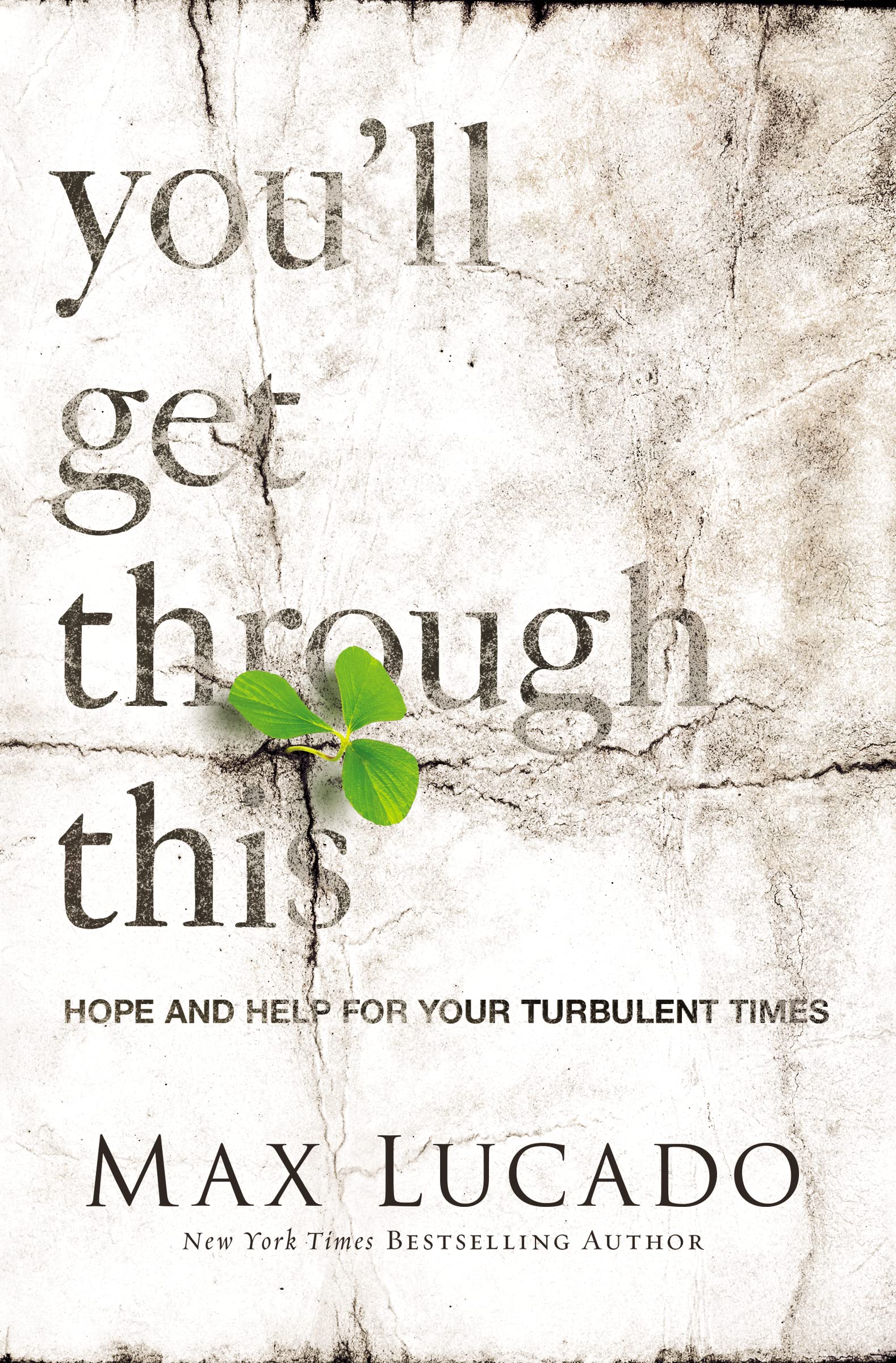 You'Ll Get Through This: Hope And Help For Your Turbulent Times