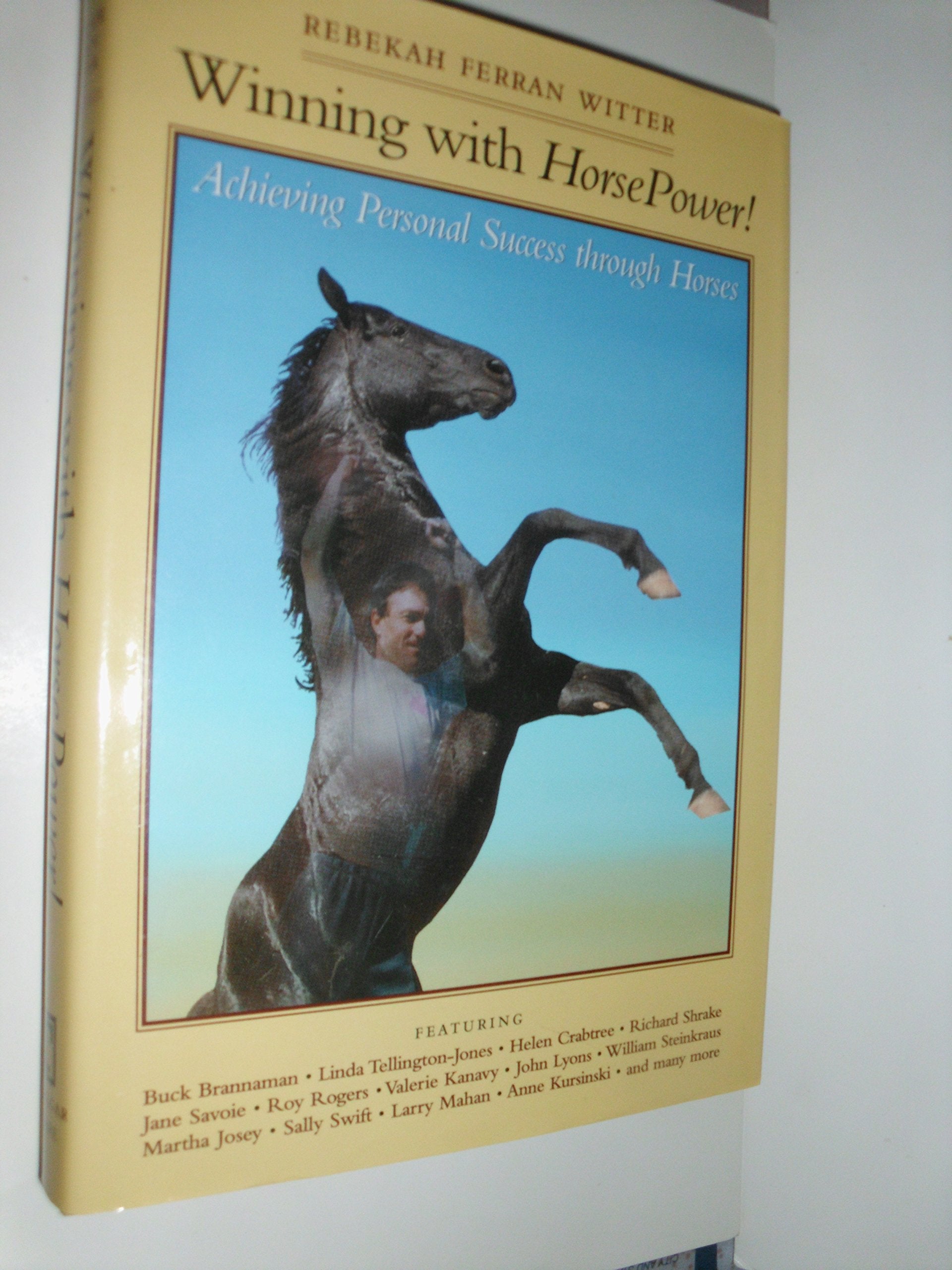 Winning With Horsepower!: Achieving Personal Success Through Horses,Used