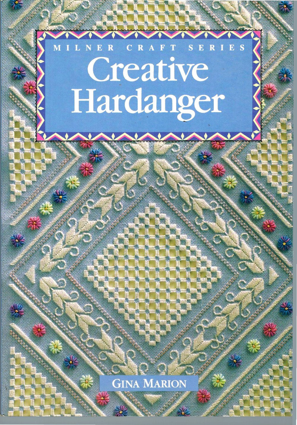 Creative Hardanger (Milner Craft Series),New