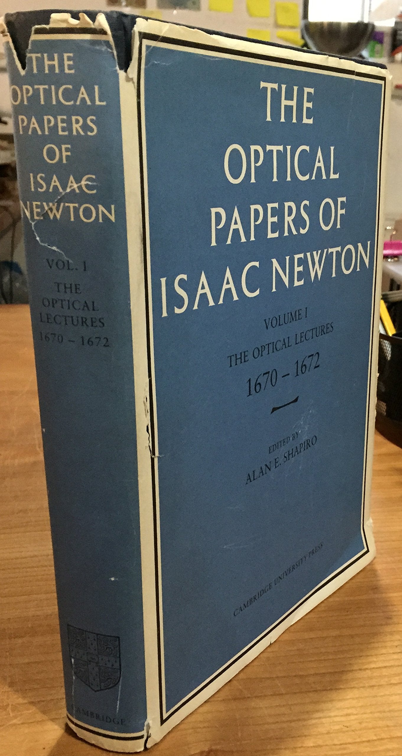 The Optical Papers of Isaac Newton: The Optical Lectures, 16701672: 001,Used