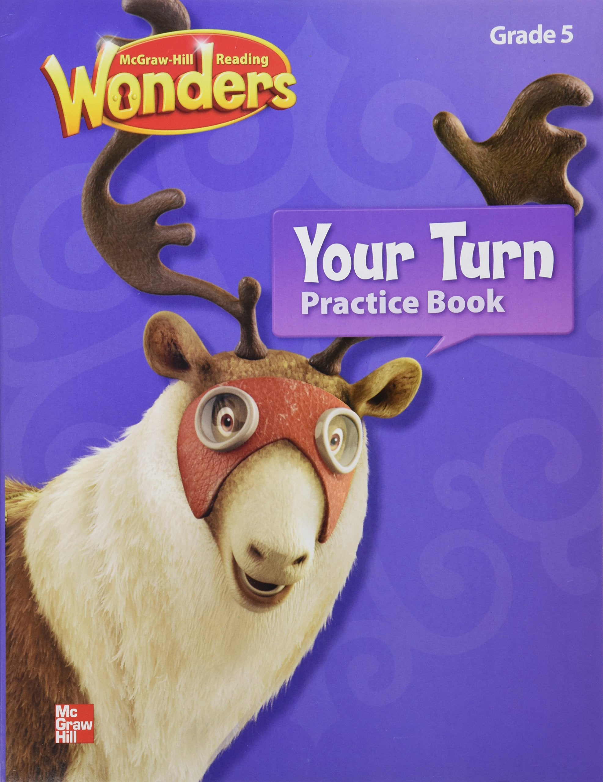 Reading Wonders, Grade 5, Your Turn Practice Book (ELEMENTARY CORE READING),Used
