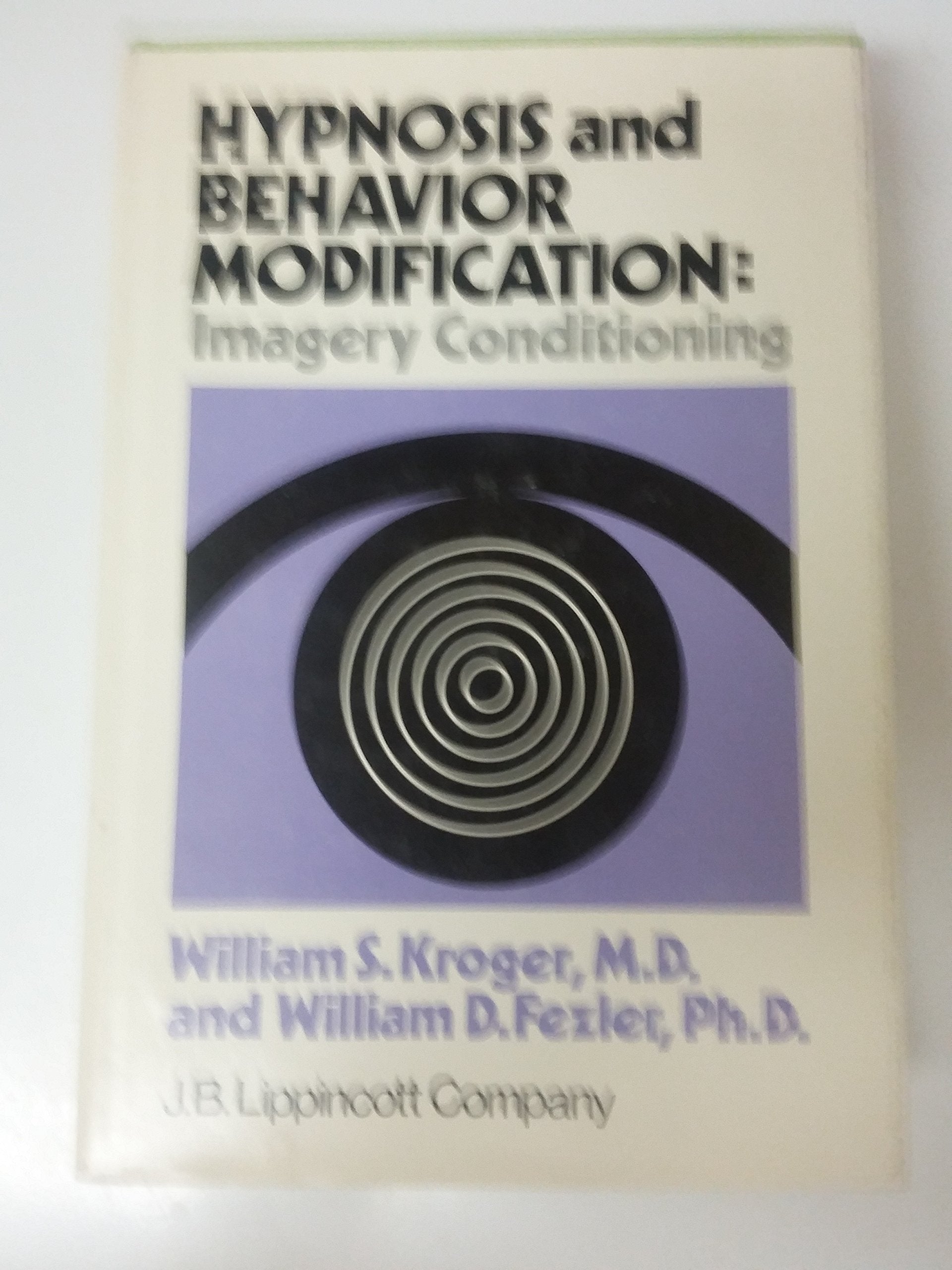 Hypnosis And Behavior Modification: Imagery Conditioning,New
