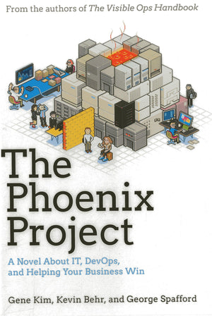 The Phoenix Project: A Novel About It, Devops, And Helping Your Business Win,New