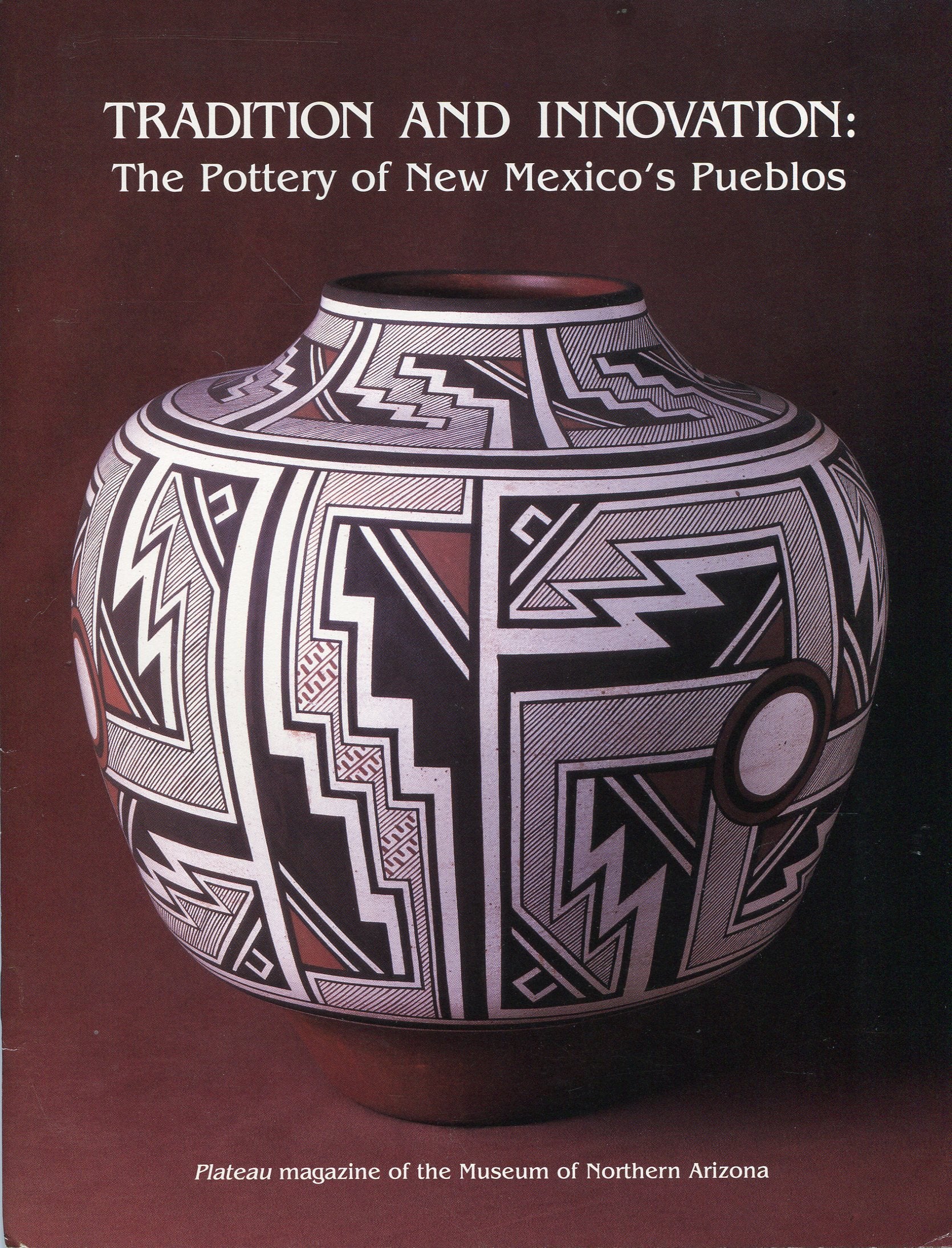 Tradition and Innovation: The Pottery of New Mexico's Pueblos (Plateau, Vol 61 No 3),Used