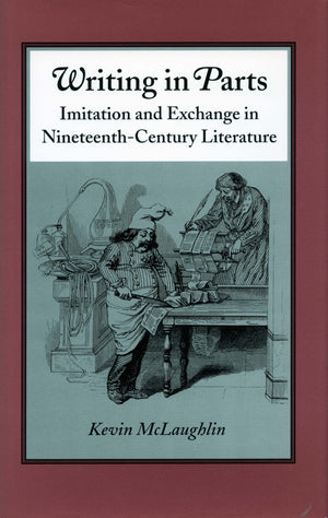 Writing In Parts: Imitation And Exchange In Nineteenthcentury Literature,Used