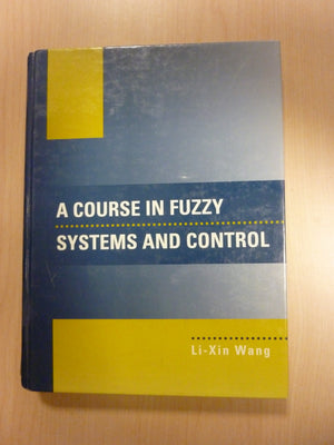 A Course in Fuzzy Systems and Control