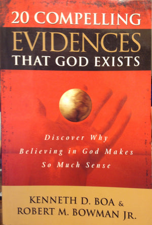 20 Compelling Evidences That God Exists: Discover Why Believing In God Makes so Much Sense,Used