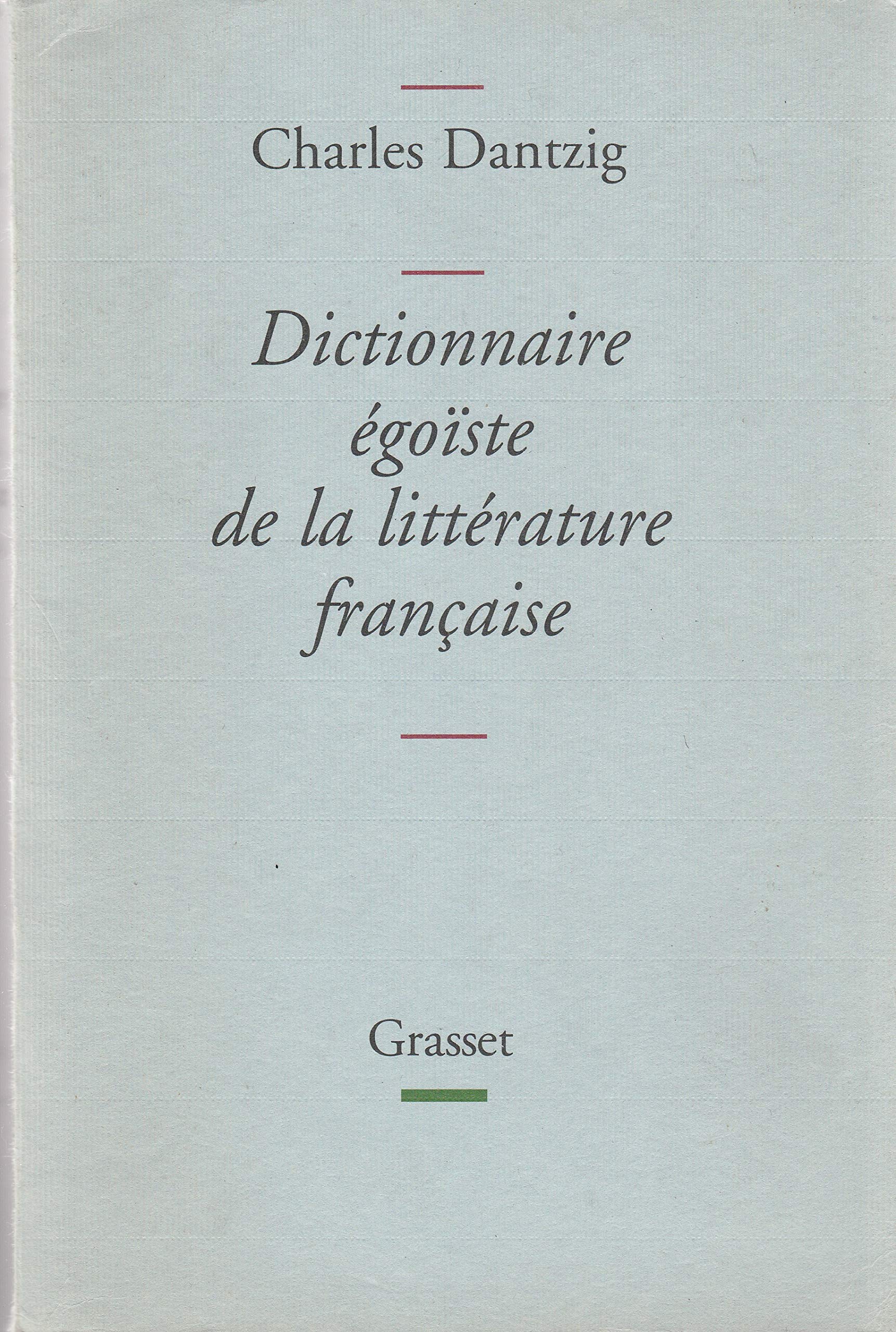 Dictionnaire goste de la littrature franaise,Used