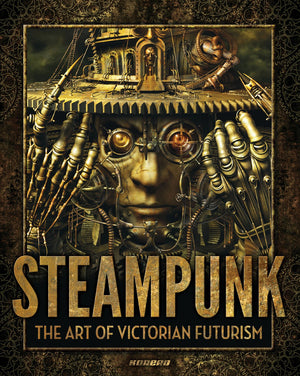 Steampunk: The Art of Victorian Futurism,Used