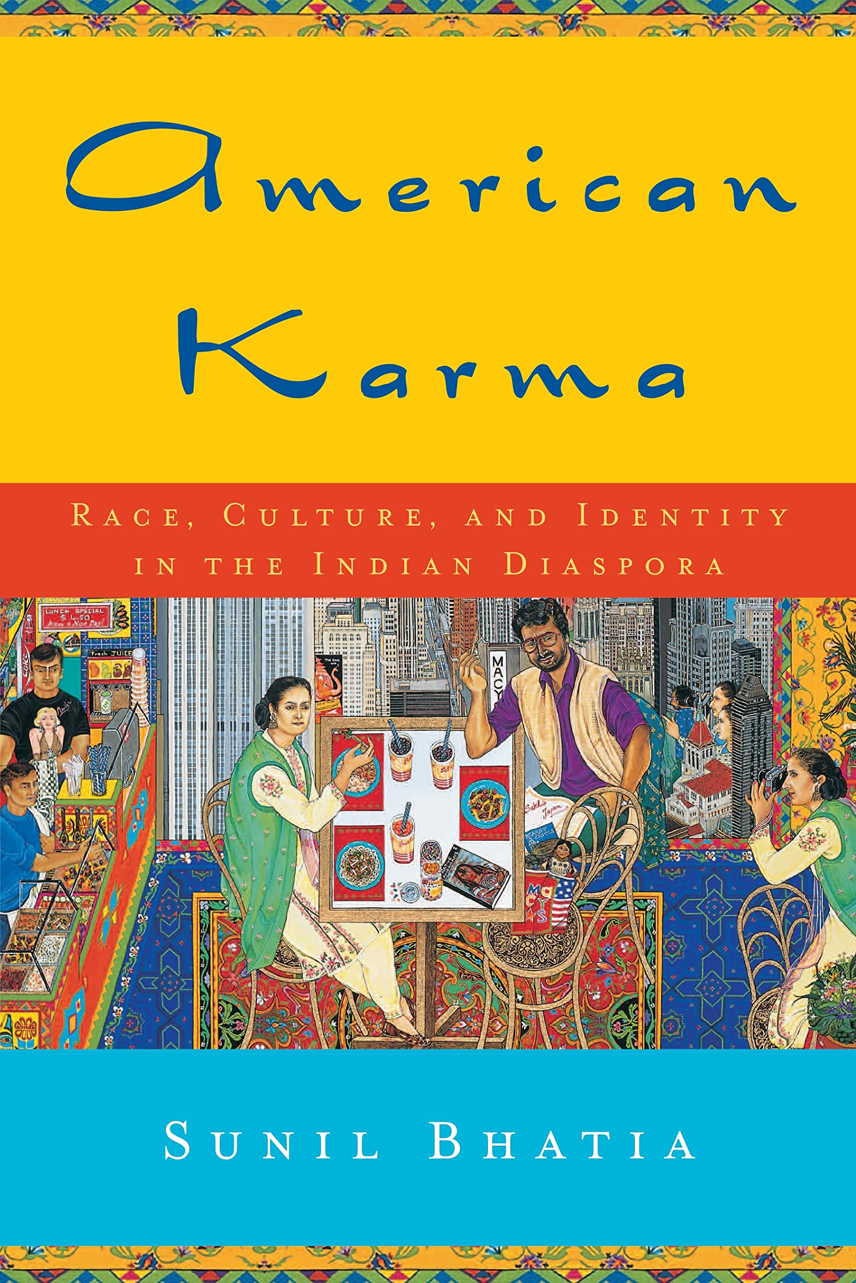 American Karma: Race, Culture, And Identity In The Indian Diaspora (Qualitative Studies In Psychology, 11),New