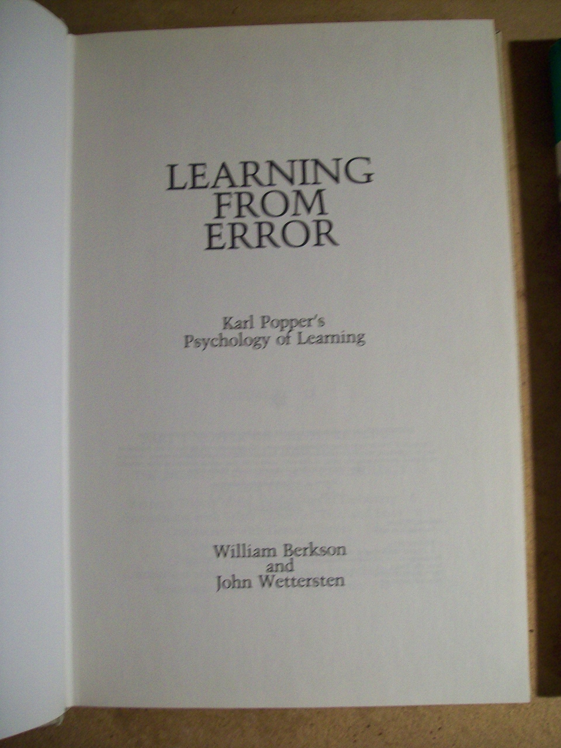 Learning from Error: Karl Popper's Psychology of Learning,Used