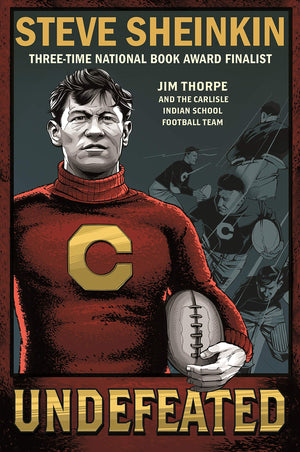 Undefeated: Jim Thorpe And The Carlisle Indian School Football Team