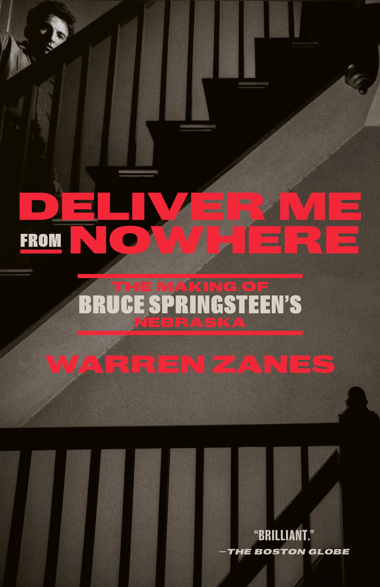 Deliver Me from Nowhere: The Making of Bruce Springsteen s Nebraska