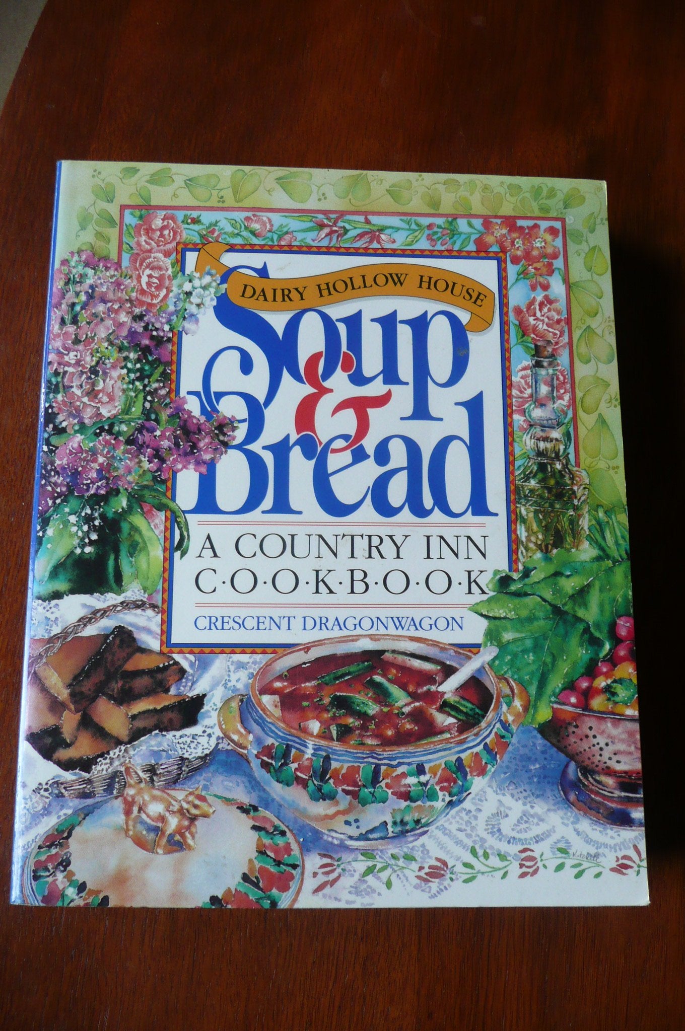 The Dairy Hollow House Soup & Bread: A Country Inn Cookbook,New