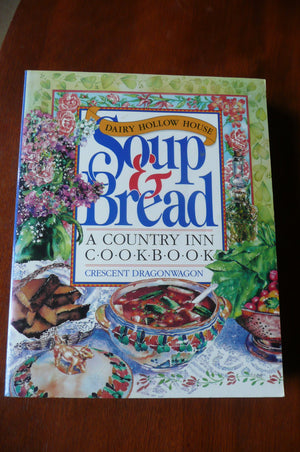 The Dairy Hollow House Soup & Bread: A Country Inn Cookbook,New