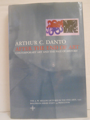 After the End of Art: Contemporary Art and the Pale of History,Used
