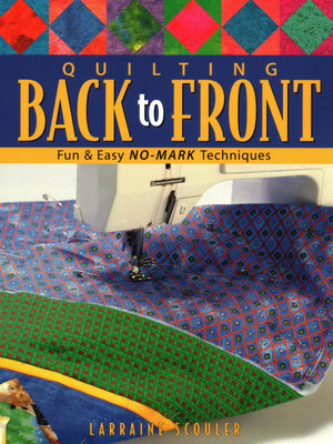 Quilting Back to Front: Fun & Easy NoMark Techniques,Used