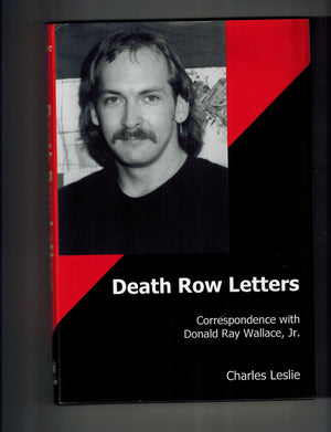Death Row Letters: Correspondence With Donald Ray Wallace, Jr.,Used