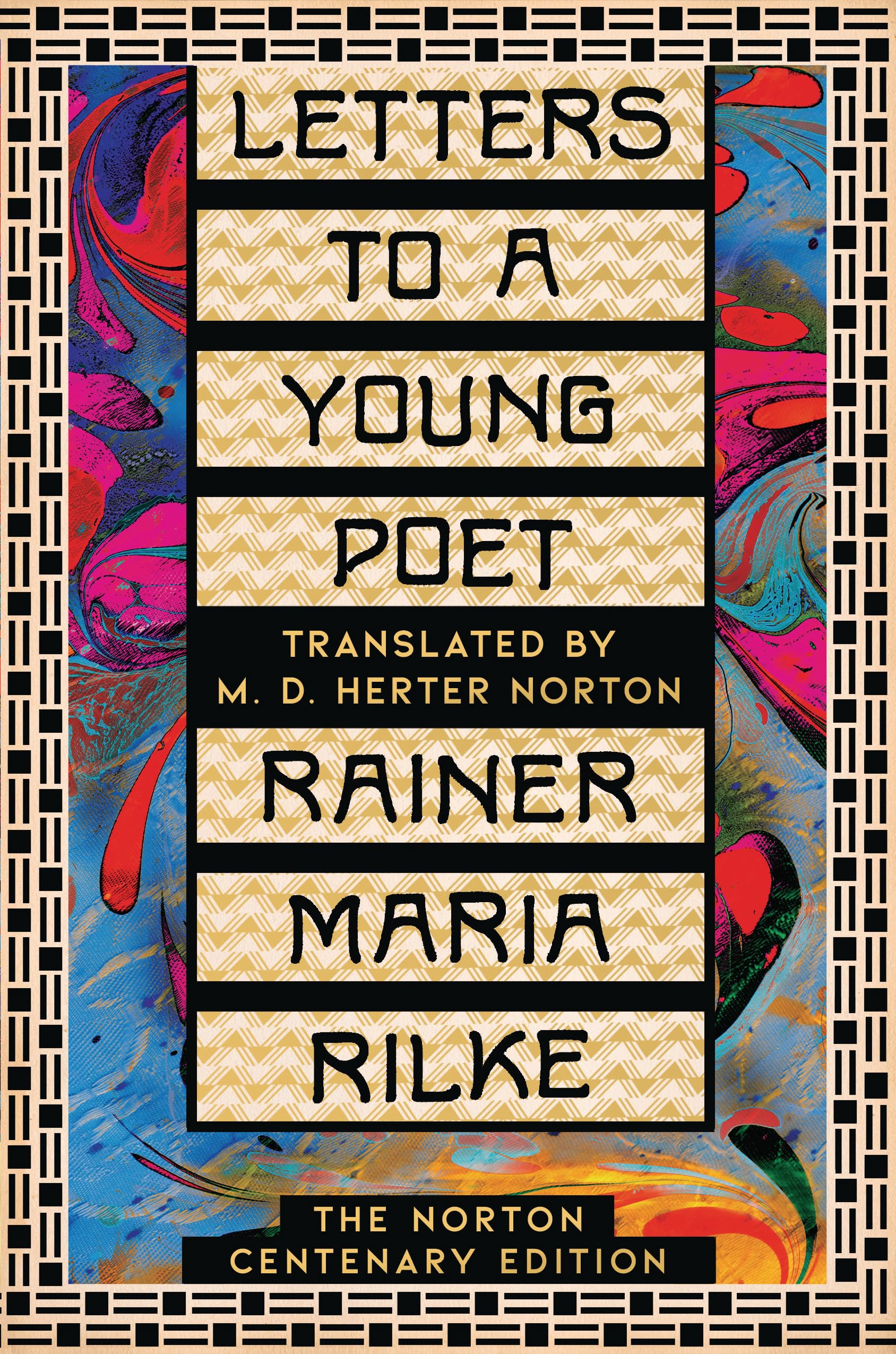 Letters To A Young Poet: The Norton Centenary Edition,New